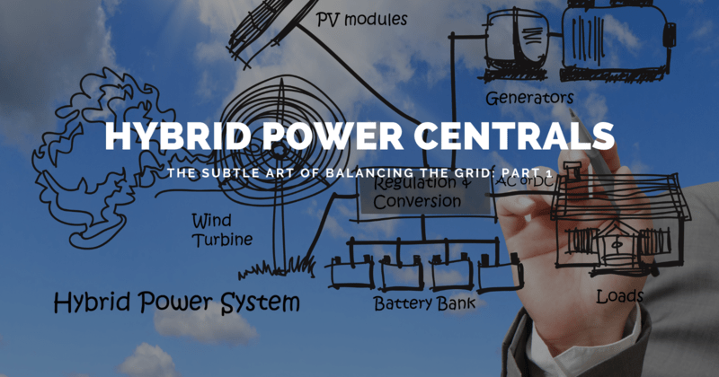 Hybrid Power Centrals: The Subtle Art of Balancing the Grid